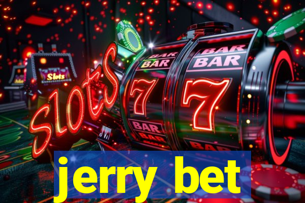 jerry bet